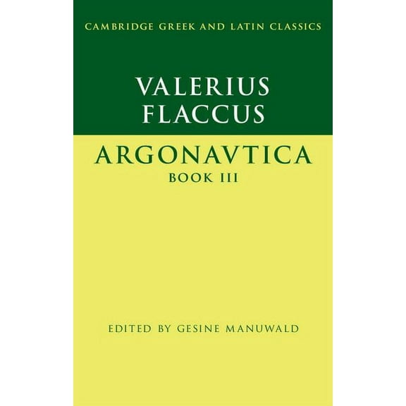 Cambridge Greek and Latin Classics Valerius Flaccus: Argonautica Book III, (Paperback)