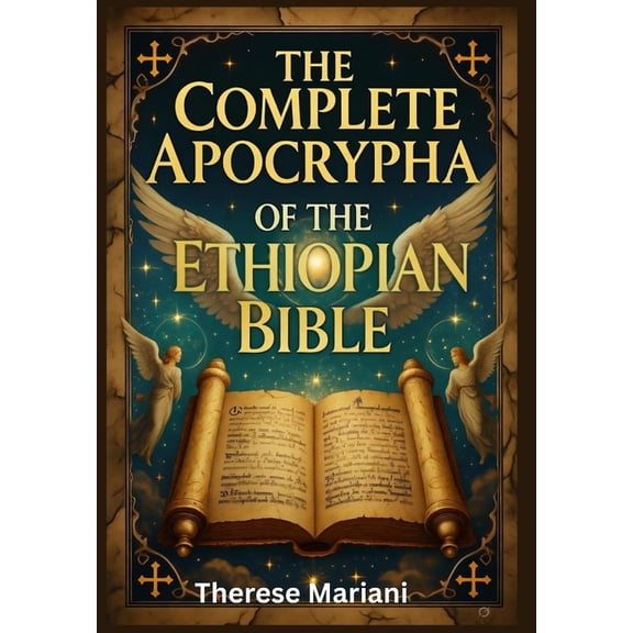 The Complete Apocrypha of the Ethiopian Bible: Exploring the Lost Scriptures that Shaped Early Christianity, (Paperback)