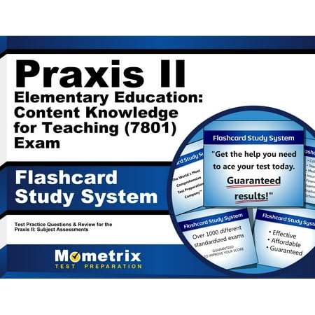 Praxis II Elementary Education: Content Knowledge for Teaching (7801) Exam Flashcard Study System: Praxis II Test Practice Questions & Review for the Praxis II: Subject (Best Practices In Elementary Education)