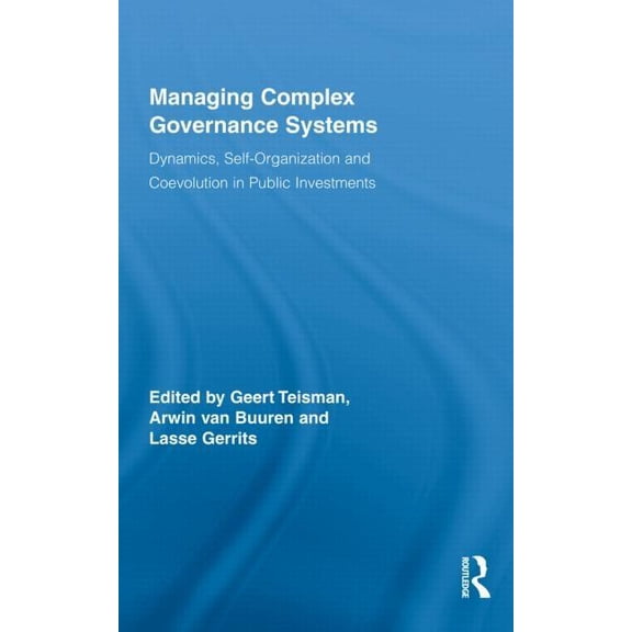Routledge Critical Studies in Public Man Managing Complex Governance Systems, Book 3, (Hardcover)