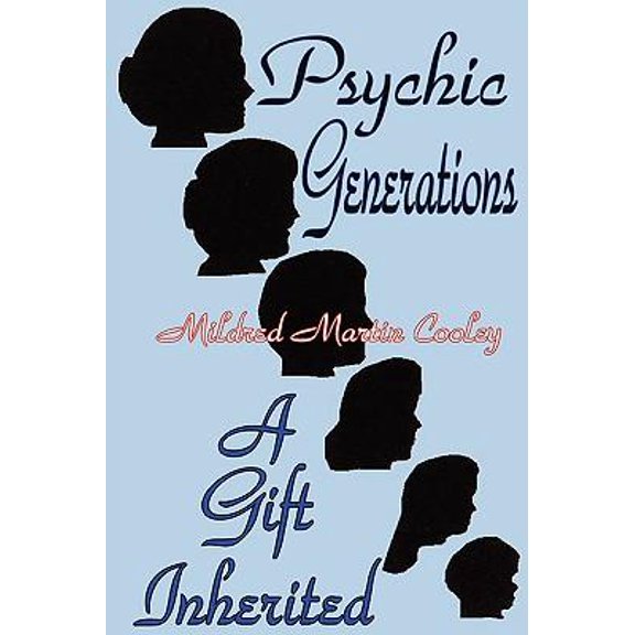 Psychic Generations: A Gift Inherited