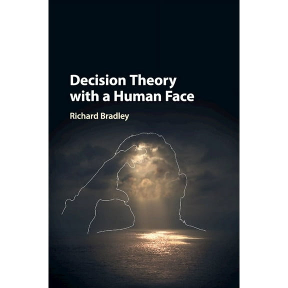 Decision Theory with a Human Face, (Paperback)