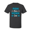 thumbnail image 2 of Wild Bobby, Fish More Work Less Pro Fishermen, Fishing, Men Graphic Tee, Charcoal, Small, 2 of 4