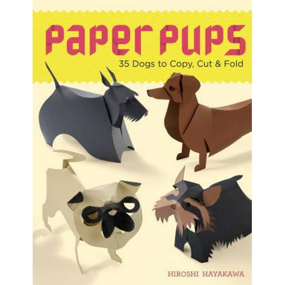 Pre-Owned Paper Pups: 35 Dogs to Copy, Cut & Fold (Paperback) 145470392X 9781454703921
