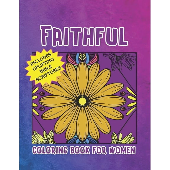 Faithful: Coloring Book for Women Large Print Christian Motivation for Seniors, (Paperback)