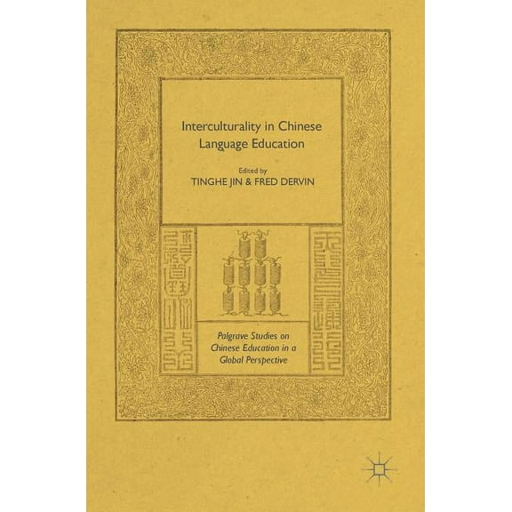 Palgrave Studies on Chinese Education in Interculturality in Chinese Language Education, (Hardcover)