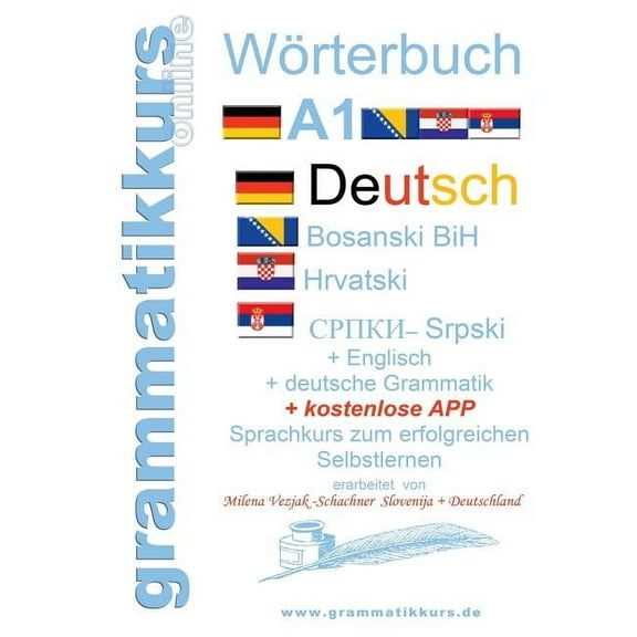 Wörterbuch Deutsch-Englisch-Kroatisch-Bosnisch-Serbisch Niveau A1: Lernwortschatz für die Integrations-Deutschkurs-Teiln, (Paperback)