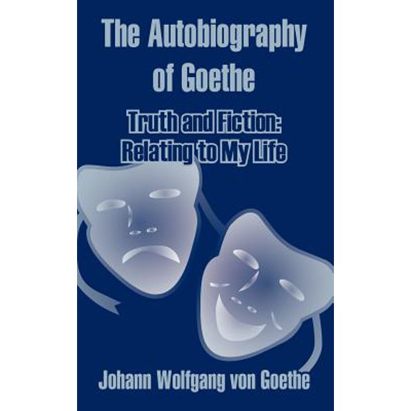 The Autobiography of Goethe (Paperback)