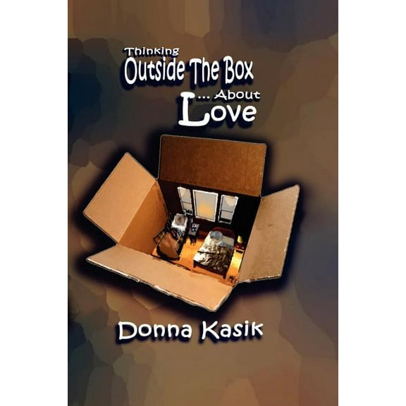 Thinking Outside the Box... about Love (Paperback)