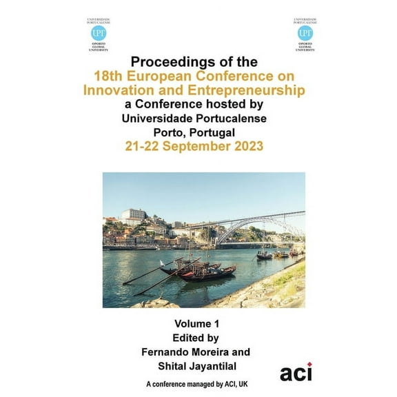ECIE 2023-Proceedings of the 18th European Conference on Innovation and Entrepreneurship VOL 1, (Paperback)
