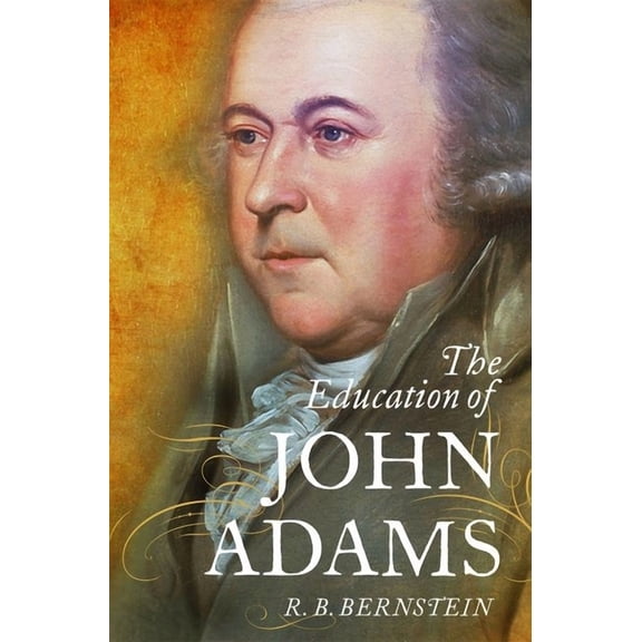 The Education of John Adams, (Hardcover)