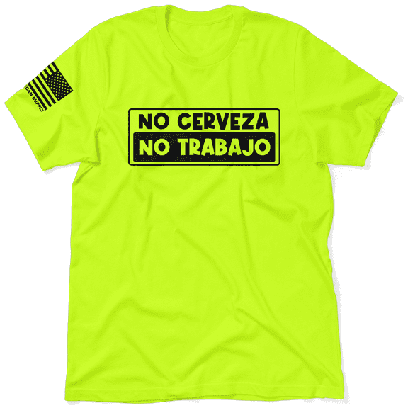 No Cerveza - Safety Yellow T-Shirt