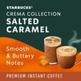 thumbnail image 4 of Starbucks Crema Collection Premium Instant Salted Caramel Flavored Coffee, 7.12 oz, 4 of 11