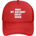 thumbnail image 1 of Make My Birthday Great Again Mesh Cap Women Men Trucker Hat Baseball Cap, 1 of 7