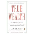 thumbnail image 1 of Pre-Owned True Wealth: How and Why Millions of Americans Are Creating a Time-Rich, Ecologically Light, Small-Scale, High-Satisfaction Economy (Paperback) 0143119427 9780143119425, 1 of 1