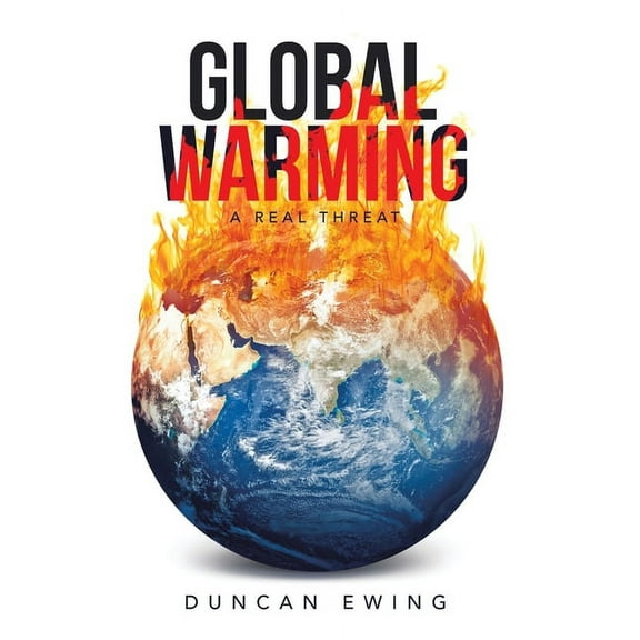 Global Warming: A Real Threat, (Paperback)