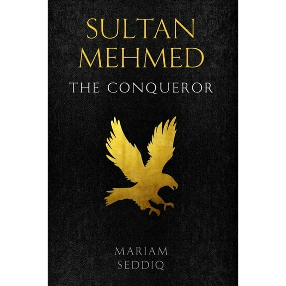 Sultan Mehmed: the conqueror, (Paperback)