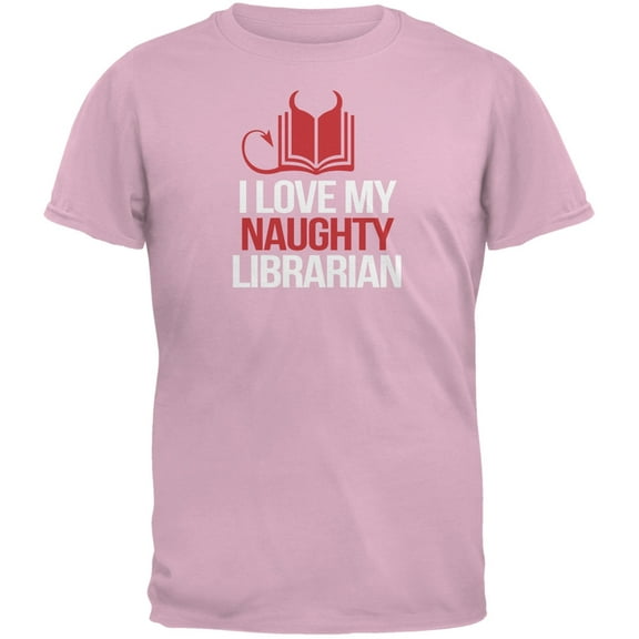 I Love My Naughty Librarian Light Pink Adult T-Shirt - Medium