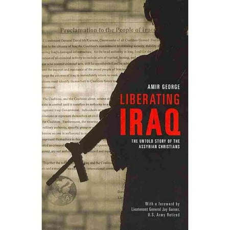 Liberating Iraq: The Untold Story of the Assyrian Christians