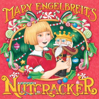 Pre-Owned Mary Engelbreit's Nutcracker: A Christmas Holiday Book for Kids (Hardcover) 0060885793 9780060885793