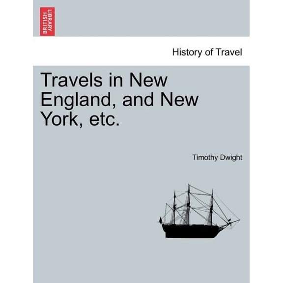 Travels in New England, and New York, etc. VOL. II (Paperback)