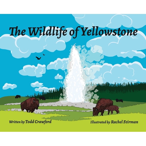 The Wildlife Of Yellowstone, (Hardcover)