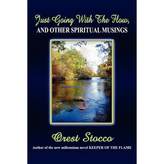 Just Going With The Flow, And Other Spiritual Musings