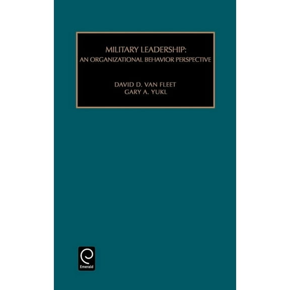 Monographs in Organizational Behavior &a Military Leadership: An Organizational Behaviour Perspective, Book 3, (Hardcover)