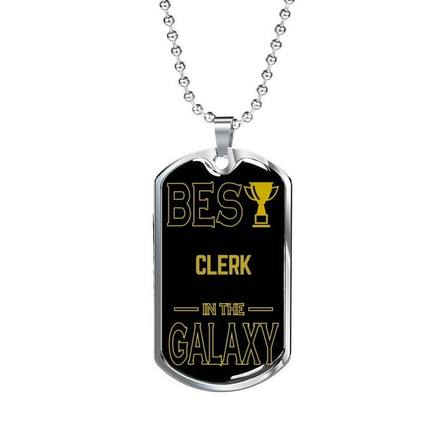 Best Clerk In The Galaxy Necklace Stainless Steel or 18k Gold Dog Tag w ...