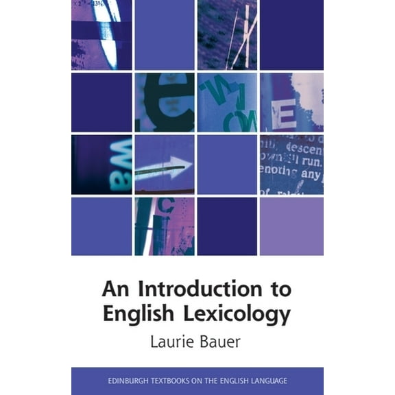 Edinburgh Textbooks on the English Langu An Introduction to English Lexicology, (Hardcover)