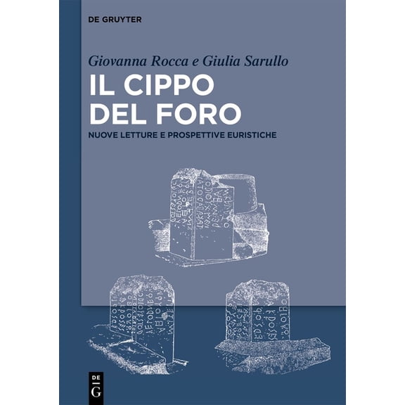 Il Cippo del Foro: Nuove Letture E Prospettive Euristiche, (Hardcover)