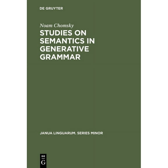 Janua Linguarum. Series Minor Studies on Semantics in Generative Grammar, Book 107, (Hardcover)