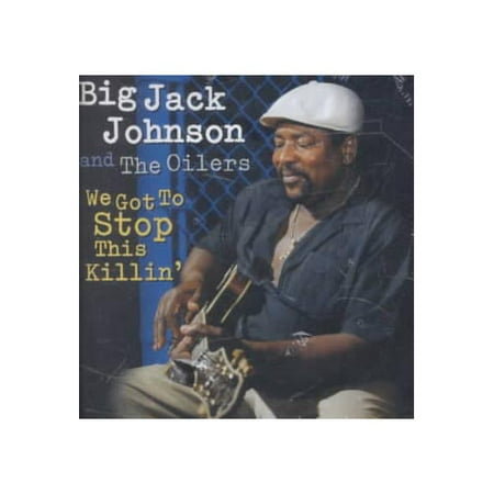 Big Jack Johnson & The Oilers: Big Jack Johnson (vocals, guitar); Rodger Montgomery (guitar, background vocals); Maury 