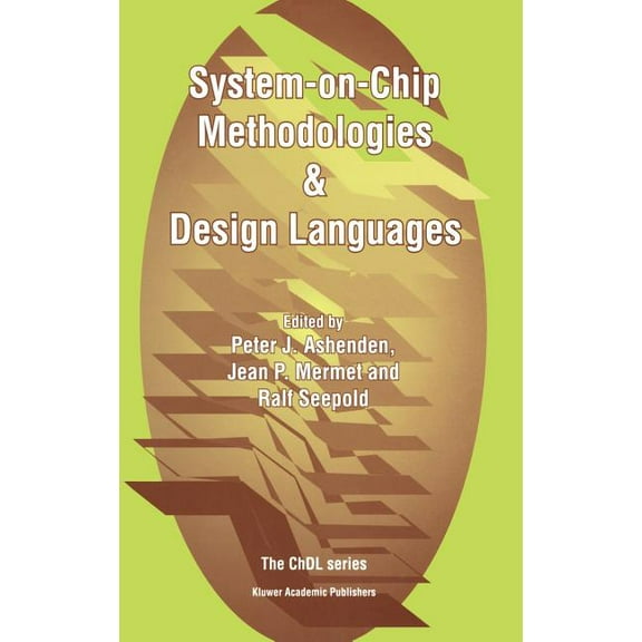Kluwer International Series in Engineeri System-On-Chip Methodologies & Design Languages, (Hardcover)
