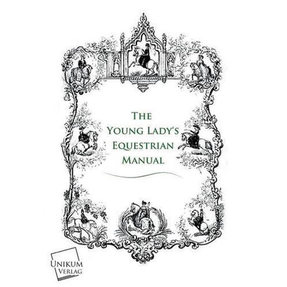 The Young Lady's Equestrian Manual (Paperback)