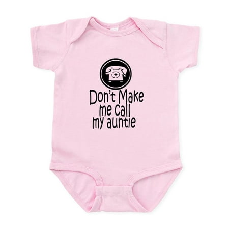 

CafePress - Don t Make Me Call My Auntie Infant Bodysuit - Baby Light Bodysuit Size Newborn - 24 Months