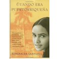 thumbnail image 1 of Cuando era puertorriquena (When I Was Puerto Rican), 1 of 1
