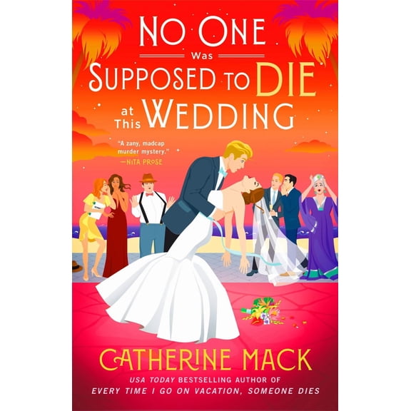 No One Was Supposed to Die at This Wedding: A Novel (Paperback)