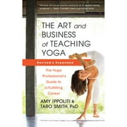 The Art and Business of Teaching Yoga (Revised) (Paperback)