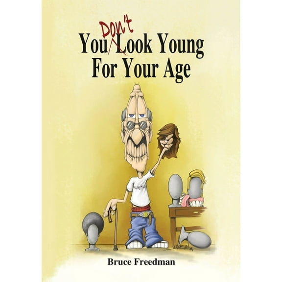 You Don't Look Young For Your Age, (Paperback)
