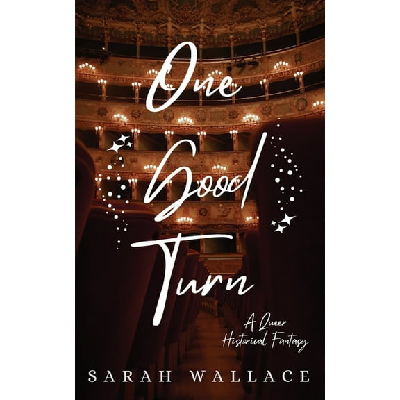 Meddle & Mend One Good Turn: A Queer Historical Fantasy, Book 2, (Paperback)