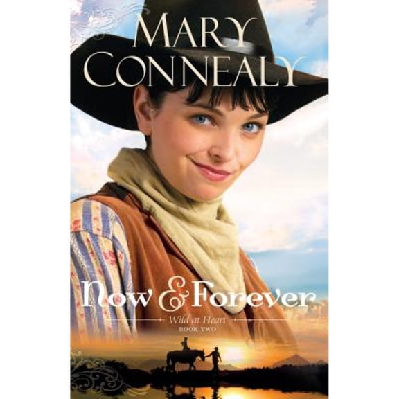 Pre-Owned Now and Forever (Paperback 9780764211799) by Mary Connealy