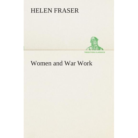 Women and War Work (Paperback)