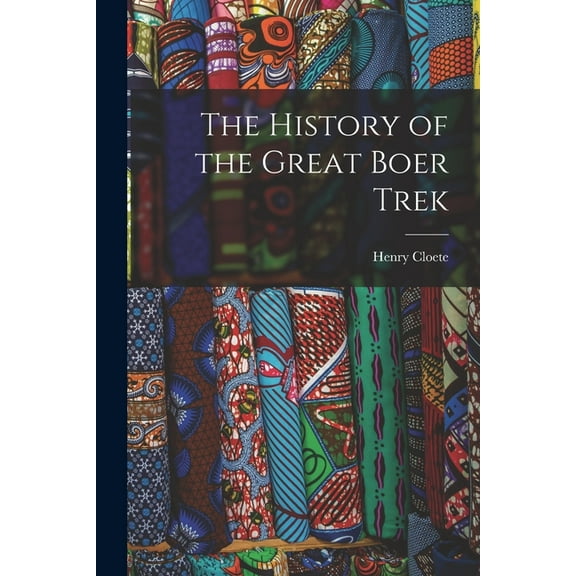 The History of the Great Boer Trek (Paperback)