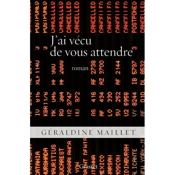 Litterature Francaise J'ai vÃ©cu de vous attendre, (Paperback)