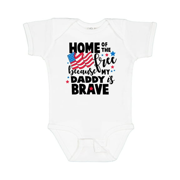 Inktastic Home of the Free Because My Daddy is Brave with Flag Boys or Girls Baby Bodysuit