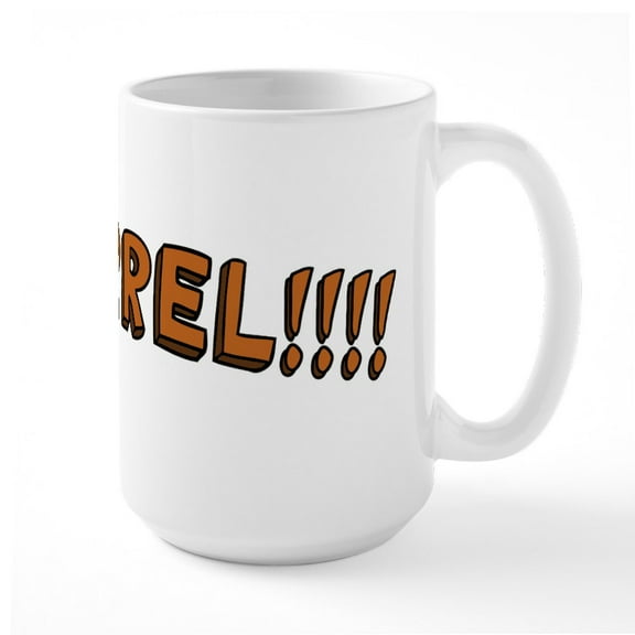 CafePress - SQUIRREL!!!! - 15 oz Ceramic Large White Novelty Mug