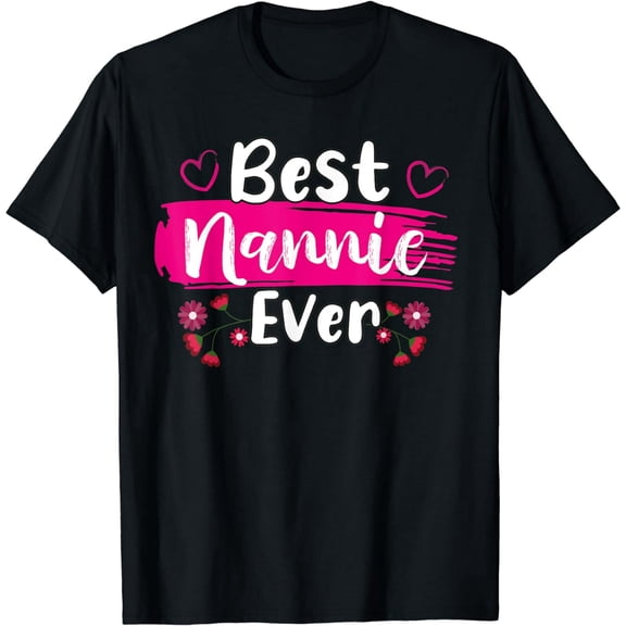 Womens Best Nannie Ever Tshirt for Women Love Mother's Day T-Shirt
