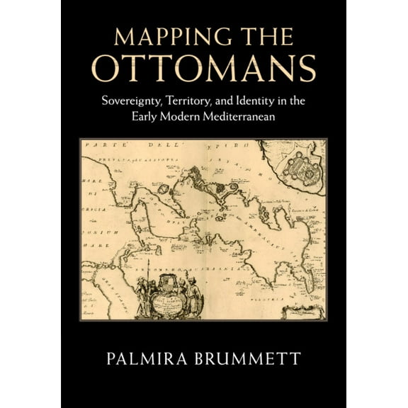 Mapping the Ottomans, (Paperback)