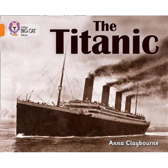 Pre-Owned Collins Big Cat The Titanic: Band 06/Orange, (Paperback)